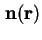 $ \textbf{n} ( \textbf{r} )$