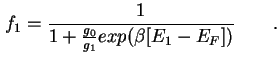 $\displaystyle f_1 = \frac{1}{1 + \frac{g_0}{g_1}exp(\beta [E_1 - E_F])} \qquad .$