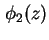 $ \phi_2(z)$