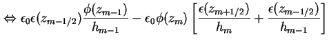 $\displaystyle \Leftrightarrow
\epsilon_0 \epsilon (z_{m-1/2}) \frac{\phi(z_{m-1...
...ac{ \epsilon (z_{m+1/2})}{h_{m}}
+ \frac{\epsilon (z_{m-1/2})}{h_{m-1}} \right]$