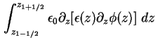 $\displaystyle \int_{z_{1-1/2}}^{z_{1+1/2}} \epsilon_0 \partial_z \lbrack \epsilon( z ) \partial_z \phi ( z ) \rbrack \ dz$