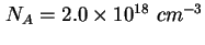 $ N_A = 2.0 \times 10^{18}\ cm^{-3}$