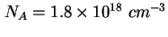 $ N_A = 1.8 \times 10^{18}\ cm^{-3}$