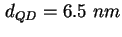 $ d_{QD} = 6.5\ nm$