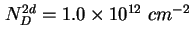 $ N^{2d}_D = 1.0 \times 10^{12}\ cm^{-2}$