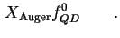 $\displaystyle X_{\text{Auger}} f_{QD}^{0}\qquad.$