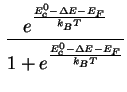 $\displaystyle \frac{ e^{\frac{E_c^{0}-\Delta E - E_F}{k_B T}} }{1+ e^{\frac{E_c^{0}-\Delta E - E_F}{k_B T}}}$