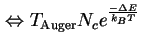 $\displaystyle \Leftrightarrow T_{\text{Auger}} N_c e^{\frac{- \Delta E}{k_B T}}$