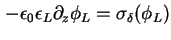 $ -\epsilon_0 \epsilon_L \partial_z \phi_L = \sigma_{\delta} ( \phi_L )$