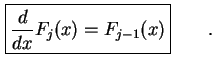 $\displaystyle \boxed{ \frac{d}{dx} F_j ( x ) = F_{j-1} (x) }\qquad.$