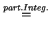 $\displaystyle \overset{part.Integ.}{=}$