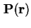 $ \mathbf{P}( \bf {r})$